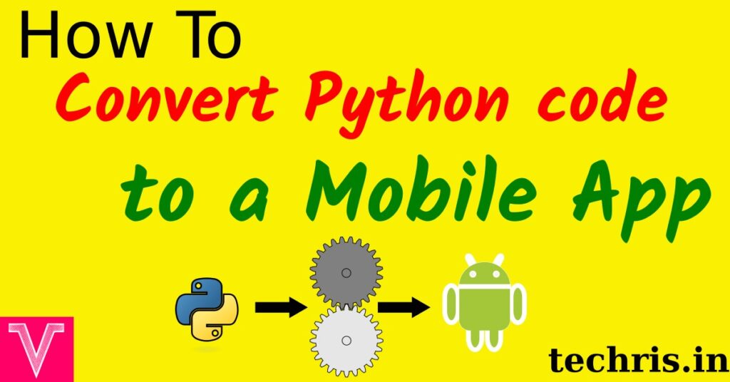 Different free options to convert the python code to a mobile app