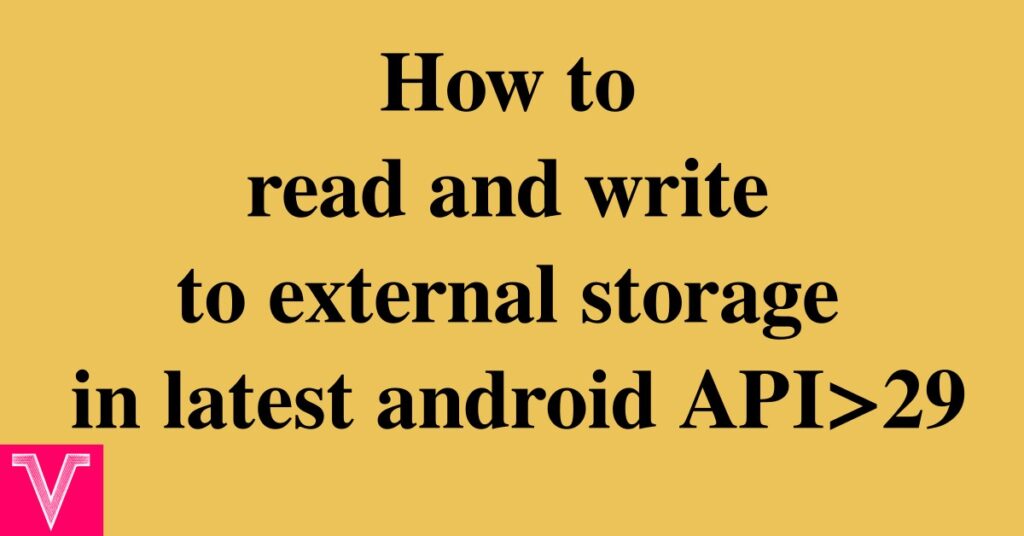 How to read and write to external storage in latest android API>29 from Kivy python